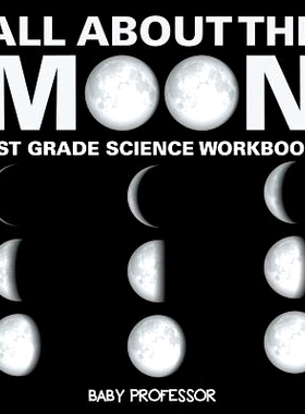 预订 All About The Moon (Phases of the Moon) - 1st Grade Science Workbook: 9781683054849