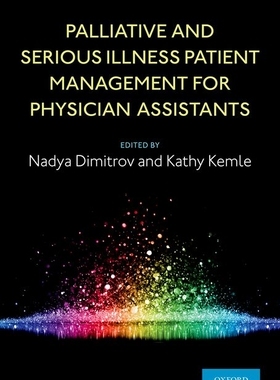 【预订】Palliative and Serious Illness Patient Management for Physician Assi 9780190059996