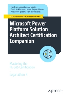 预订 Microsoft Power Platform Solution Architect Certification Companion: Mastering the PL-600 Certification Microsoft P