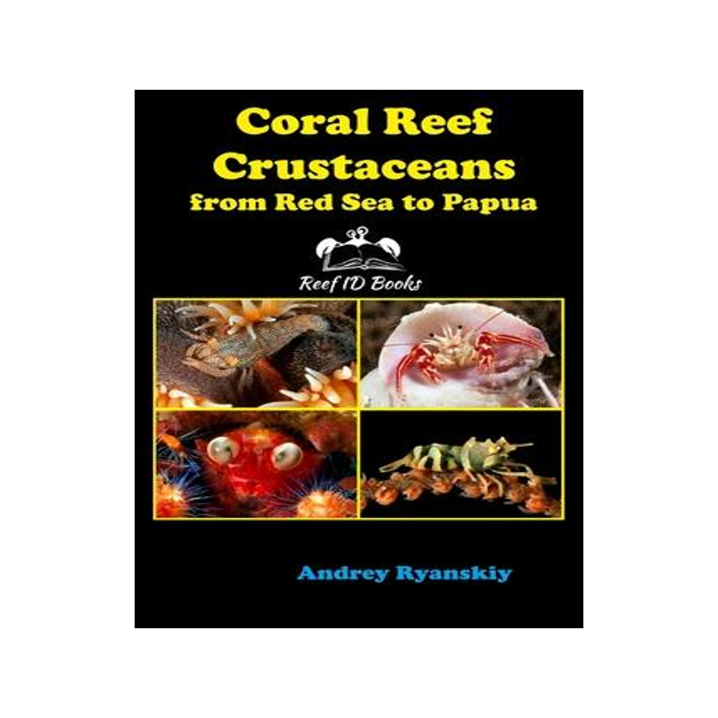 [预订]Coral Reef Crustaceans from Red Sea to Papua: Reef ID Books 9785604204962