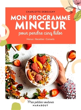 预订 Mon programme minceur pour perdre cinq kilos : menus, recettes, conseils 我的减肥计划减掉五公斤：菜单、食谱、建议: