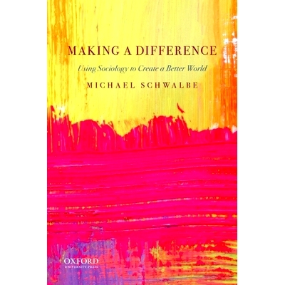 预订 Making a Difference: Using Sociology to Create a Better World: 9780190927202
