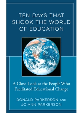 预订 Ten Days That Shook the World of Education: A Close Look at the People Who Facilitated Educational Change 震撼教育