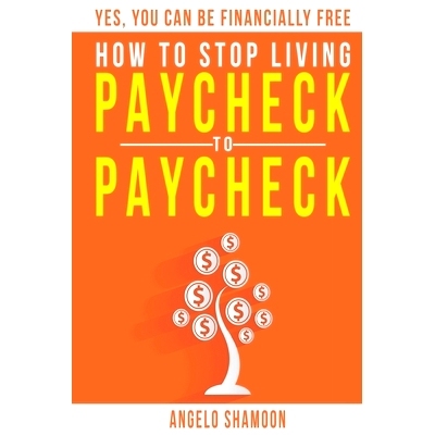预订 How To S* Living Paycheck To Paycheck: Yes, You Can Be FINANCIALLY FREE!: 9798664695502