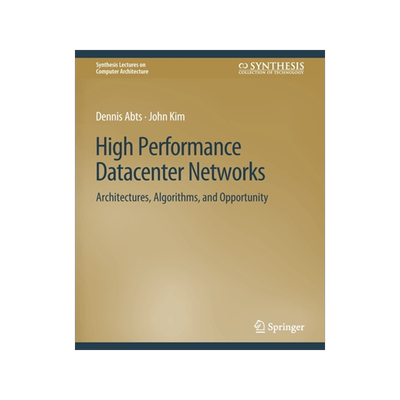 预订 High Performance Datacenter Networks: Architectures, Algorithms, and Opportunities