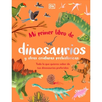 预订 Mi Primer Libro de Dinosaurios Y Otras Criaturas Prehistóricas (the Bedtime Book of Dinosaurs and Other Prehistori
