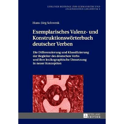 预订 Exemplarisches Valenz- Und Konstruktionswoerterbuch Deutscher Verben: Die Differenzierung Und Klassifizierung Der B