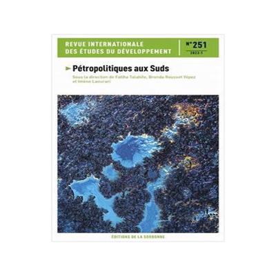 [预订]Revue internationale des études du développement, n° 251. Pétropolitiques aux suds 9791035108601
