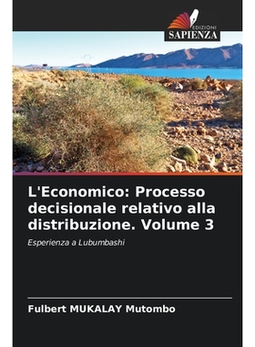 预订 L’Economico: Processo decisionale relativo alla distribuzione. Volume 3: Esperienza a Lubumbashi. DE: 978620926016