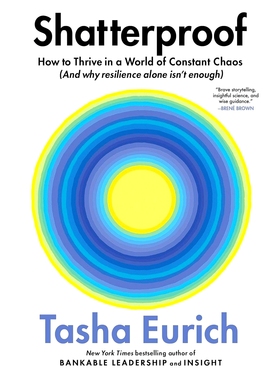 现货 坚不可摧 Tasha Eurich 应对生活动荡的有力指南 英文原版 Shatterproof: How to Thrive in a World of Constant Chaos