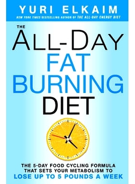 预订 The All-Day Fat-Burning Diet: The 5-Day Food-Cycling Formula That Resets Your Metabolism to Lose Up to 5 Pounds a W