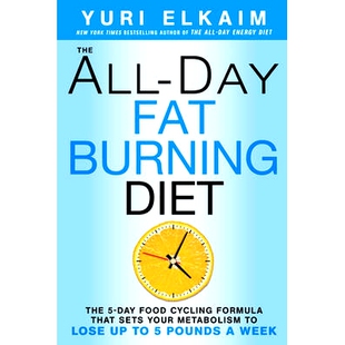 预订 The All-Day Fat-Burning Diet: The 5-Day Food-Cycling Formula That Resets Your Metabolism to Lose Up to 5 Pounds a W