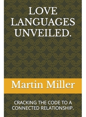 预订 Love Languages Unveiled.: Cracking the Code to a Connected Relationship.: 9798860026162