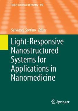 【预订】Light-Responsive Nanostructured Systems for Applications in Nanomedicine