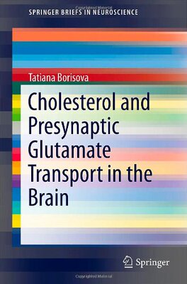 【预订】Cholesterol and Presynaptic Glutamate Transport in the Brain 9781461477587