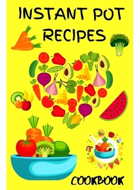 预订 Instant Pot Pressure Cooker Cookbook 2021: Best Instant Pot Receipes for Beginners and Advanced Users, Instant Pot