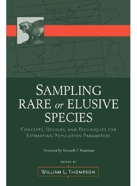 预订 Sampling Rare or Elusive Species: Concepts, Designs, and Techniques for Estimating Population Parameters: 978155963