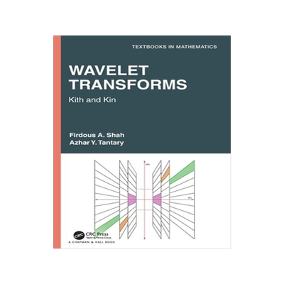 [预订]Wavelet Transforms: Kith and Kin 9781032007960