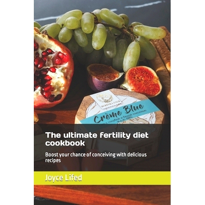预订 The ultimate fertility diet cookbook: Boost your chance of conceiving with delicious recipes: 9798378750610