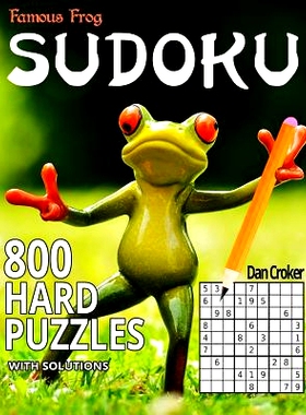 预订 Famous Frog Sudoku 800 Hard Puzzles With Solutions: A Sharper Pencil Series Book: 9781535596602