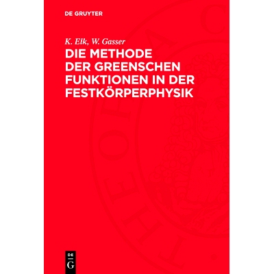 预订 Die Methode der Greenschen Funktionen in der Festkörperphysik: 9783112723227