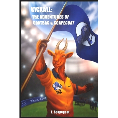 预订 Kickall: The Adventures of Goatbag and Scapegoat: 9798786001984