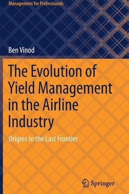 【预订】The Evolution of Yield Management in the Airline Industry