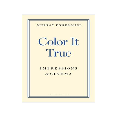 [预订]Color It True: Impressions of Cinema 9781501383083