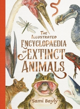 预订 The Illustrated Encyclopaedia of Extinct Animals: 9780734421395