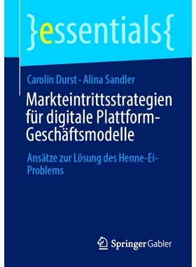 预订 Markteintrittsstrategien für digitale Plattform-Geschäftsmodelle: Ansätze zur Lösung des Henne-Ei-Problems: 978
