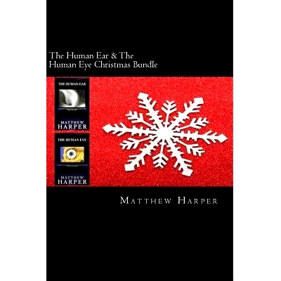 预订 The Human Ear & The Human Eye Christmas Bundle: Two Fascinating Books Combined Together Containing Facts, Trivia, I