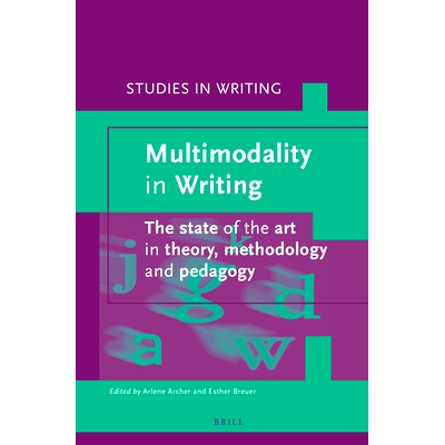 预订 Multimodality in Writing: The state of the art in theory, methodology and pedagogy 综合写作：在国家的艺术理论，方*