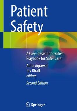 [预订]Patient Safety: A Case-Based Innovative Playbook for Safer Care 9783031359323