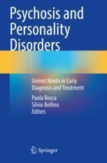 [预订]Psychosis and Personality Disorders: Unmet Needs in Early Diagnosis and Treatment 9783031090608