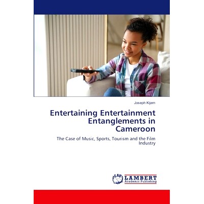 预订 Entertaining Entertainment Entanglements in Cameroon: 9786208223489