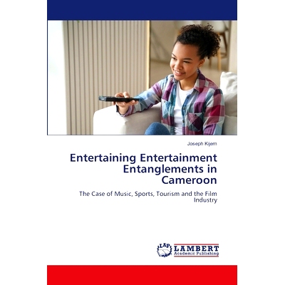预订 Entertaining Entertainment Entanglements in Cameroon: 9786208223489