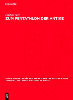 预订 Zum Pentathlon der Antike: Untersuchungen über das System der Siegerermittlung und die Ausführung des Halterenspr