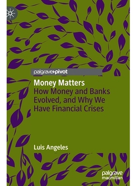 预订 Money Matters: How Money and Banks Evolved, and Why We Have Financial Crises *很重要：货币与银行是如何演变的、以