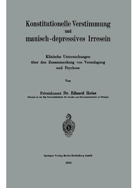 预订 Konstitutionelle Verstimmung und manisch-depressives Irresein: Klinische Untersuchungen über den Zusammenhang von