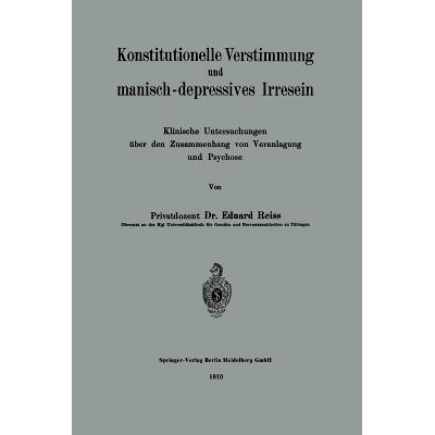 预订 Konstitutionelle Verstimmung und manisch-depressives Irresein: Klinische Untersuchungen über den Zusammenhang von