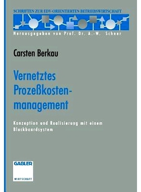 预订 Vernetztes Prozeßkostenmanagement: Konzeption und Realisierung mit einem Blackboardsystem: 9783322844927
