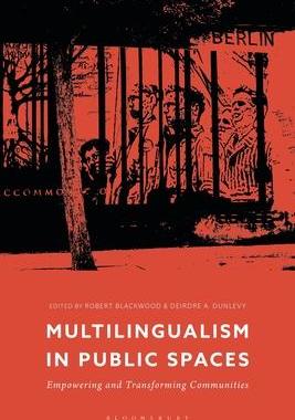 [预订]Multilingualism in Public Spaces: Empowering and Transforming Communities 9781350186637