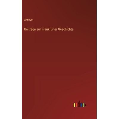 预订 Beiträge zur Frankfurter Geschichte: 9783368536343