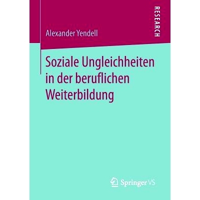 预订 Soziale Ungleichheiten in der beruflichen Weiterbildung: 9783658147938