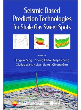 预订 Seismic-Based Prediction Technologies for Shale Gas Sweet Spots 页岩气“甜点”地震预测技术: 9789811283178