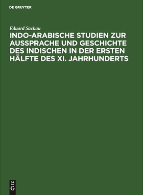 预订 Indo-Arabische Studien zur Aussprache und Geschichte des Indischen in der Ersten Hälfte des XI. Jahrhunderts: 9783