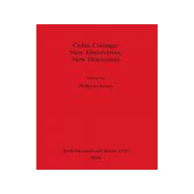 [预订]Celtic Coinage: New Discoveries, New Discussion 9781841719672