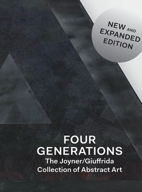 预订 Four Generations: The Joyner / Giuffrida Collection of Abstract Art: 9781941366264