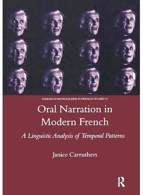 预订 Oral Narration in Modern French: A Linguistics Analysis of Temporal Patterns 现代法语口语叙事：时间模式的语言学分析