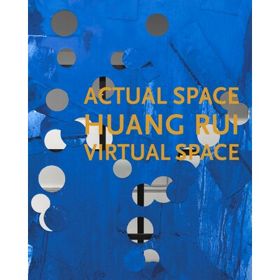 预订 Huang Rui: Actual Space, Virtual Space 黄锐：现实空间、虚拟空间: 9783947127375
